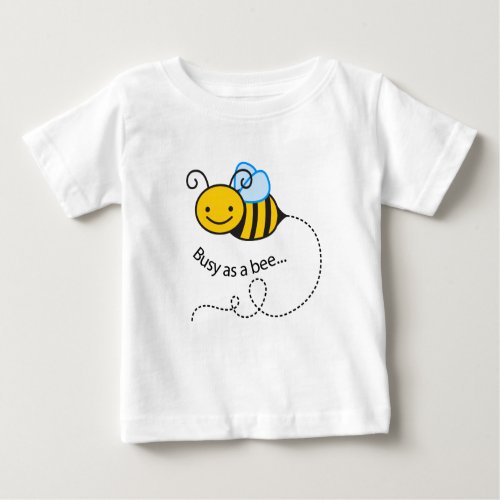 Busy as a  bee baby T_Shirt