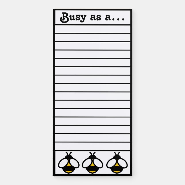 Busy as a bee, cute bumblebee design  magnetic notepad (Front)