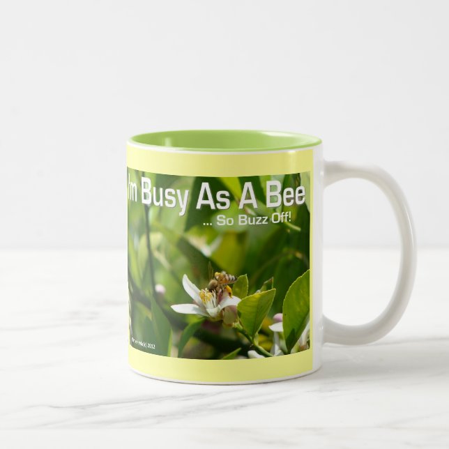 Busy as a Bee, So Buzz Off - Mug (Right)