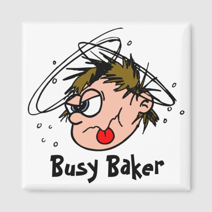 Busy Baker Magnet