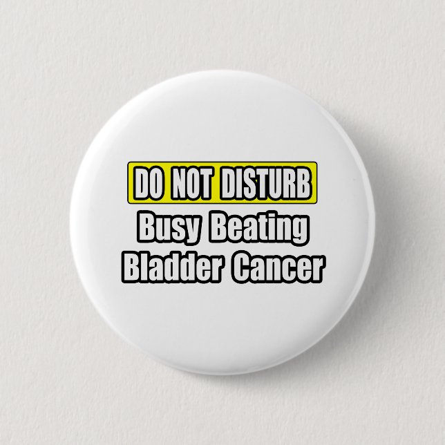 Busy Beating Bladder Cancer Button (Front)