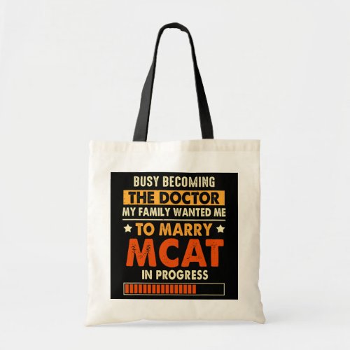 Busy Becoming The Doctor Medical Student MCAT Tote Bag