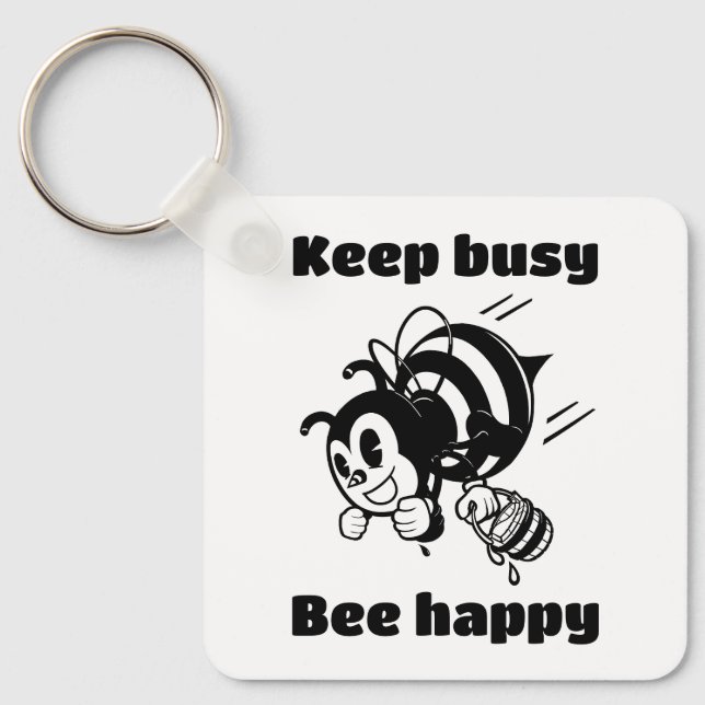 Busy Bee Keep Busy Be Happy Motivational Cartoon Keychain (Front)