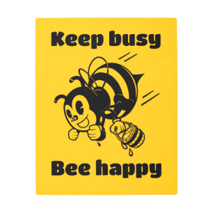 Busy Bee Keep Busy Be Happy Motivational Cartoon Metal Print