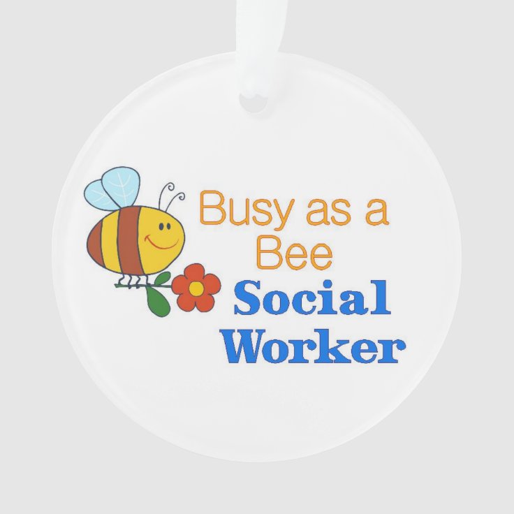 Busy Bee Social Worker Ornament Zazzle