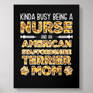 Busy Being Nurse Dog Mother - Staffordshire Terrie Foam Core Photo Tile