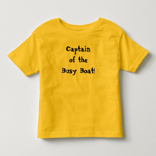 Busy Boat Captain Cute Funny Saying Toddler T-shirt (Front)