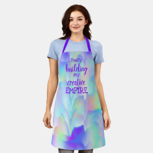 Busy Building My Creative EMPIRE Colorful Apron