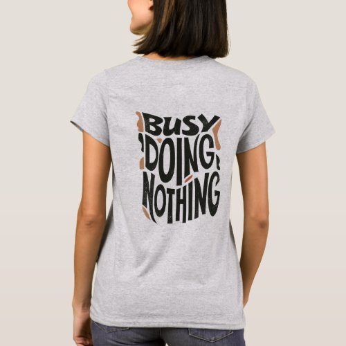 Busy Doing Nothing Comfy Tee