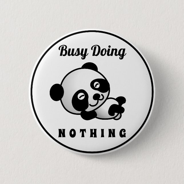 Busy Doing Nothing Cute Panda Funny Humor Button (Front)