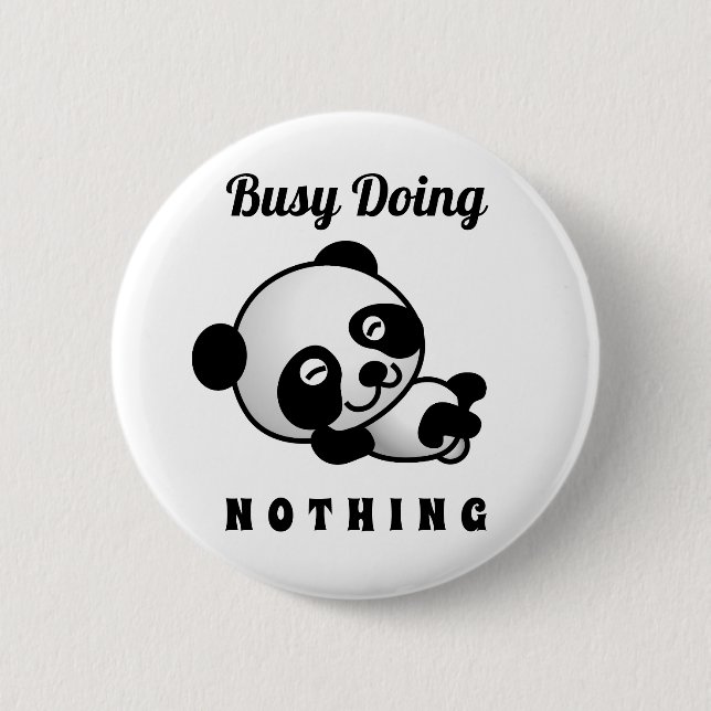 Busy Doing Nothing Cute Panda Funny Humor Button (Front)