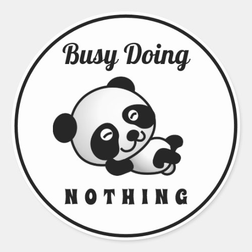 Busy Doing Nothing Cute Panda Funny Humor Classic Round Sticker