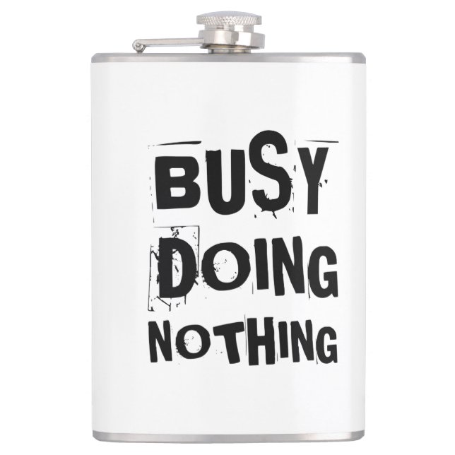 Busy doing nothing flask (Front)