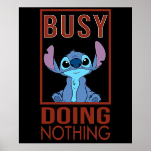 Busy Doing Nothing of Stitch Best Gift For Stitch Poster