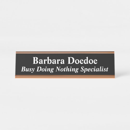 Busy Doing Nothing Specialist Black Desk Name Plate