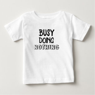 Busy Doing Nothing T-Shirt