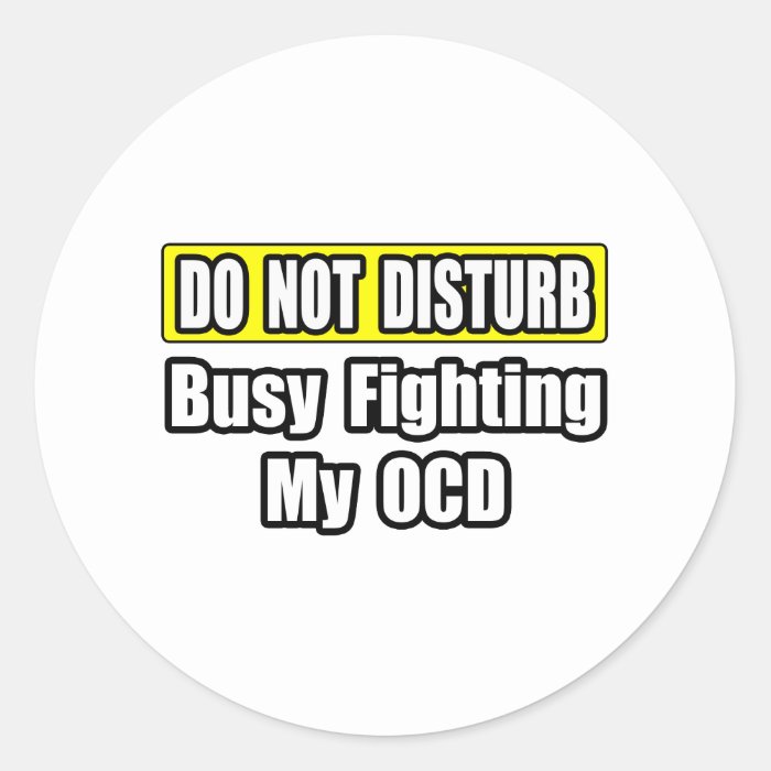 Busy Fighting My OCD Stickers