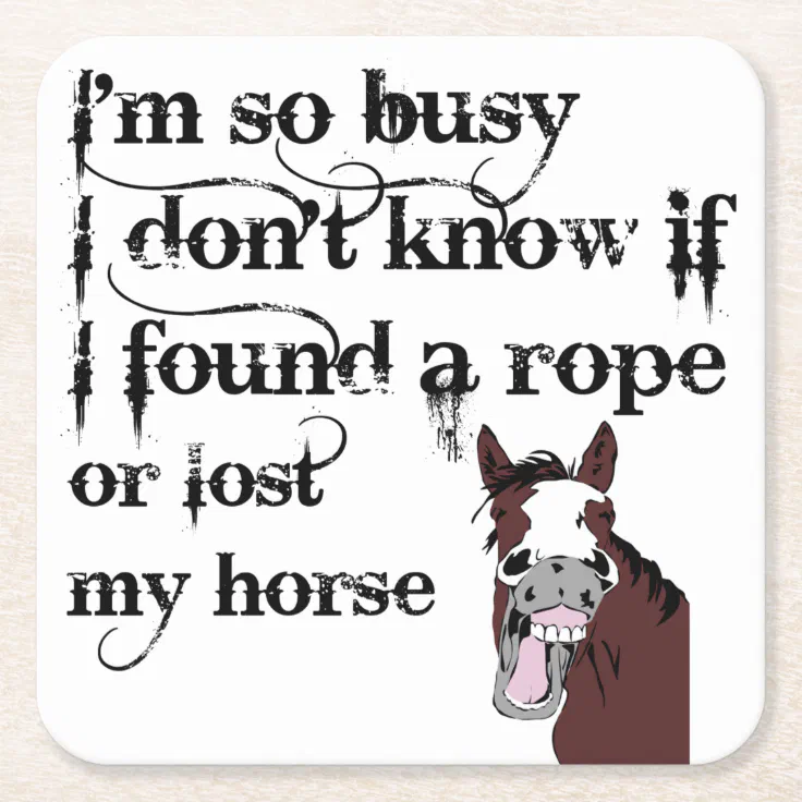 Busy Horse Owner Stress Quote Funny Cartoon Square Paper Coaster | Zazzle