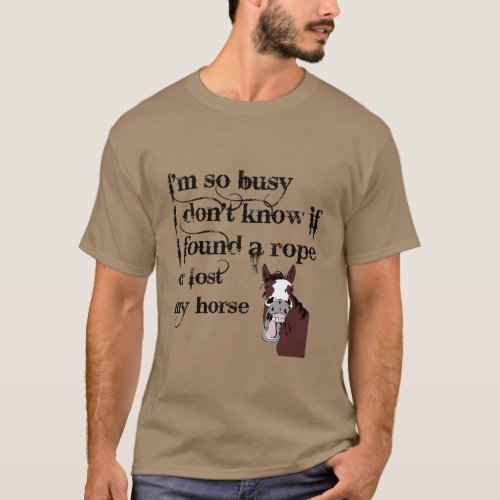 Busy Horse Owner Stress Quote Funny Cartoon T_Shirt