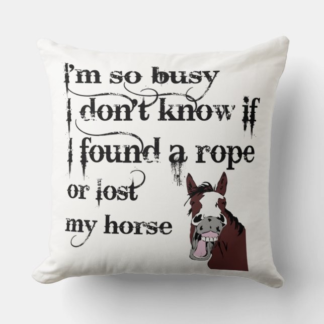 Busy Horse Owner Stress Quote Funny Cartoon Throw Pillow (Front)