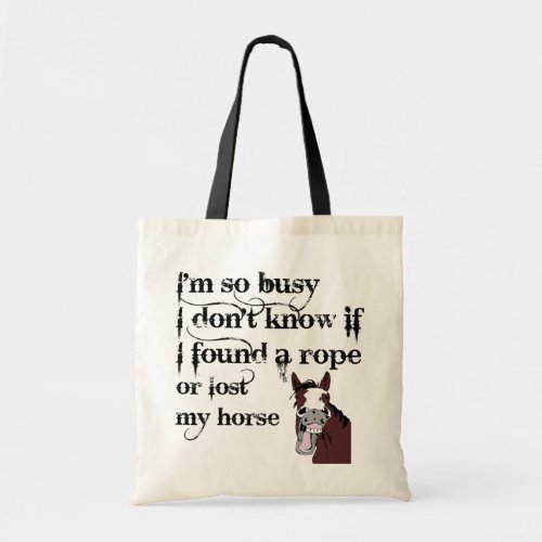 Busy Horse Owner Stress Quote Funny Cartoon Tote Bag