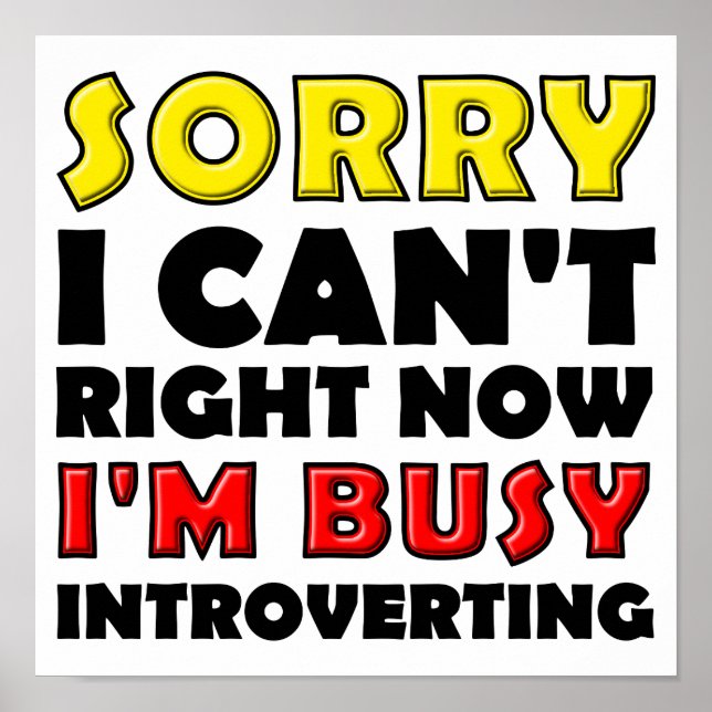 Busy Introverting Funny Poster Sign (Front)