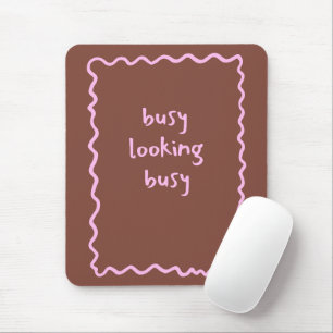 'Busy Looking Busy' Funny Coworker Birthday Gift Mouse Pad