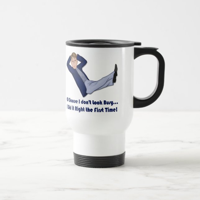 Busy Man Humor Travel Mug (Right)