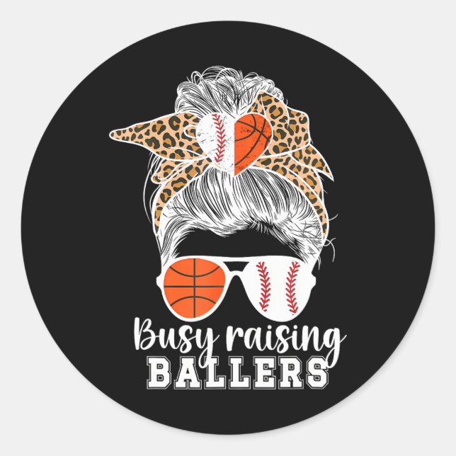 Busy Raising Ballers Baseball Basketball Mom Of Classic Round Sticker (Front)