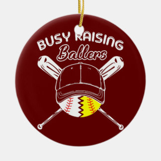 Busy Raising Ballers Baseball Love Funny Softball Ceramic Ornament