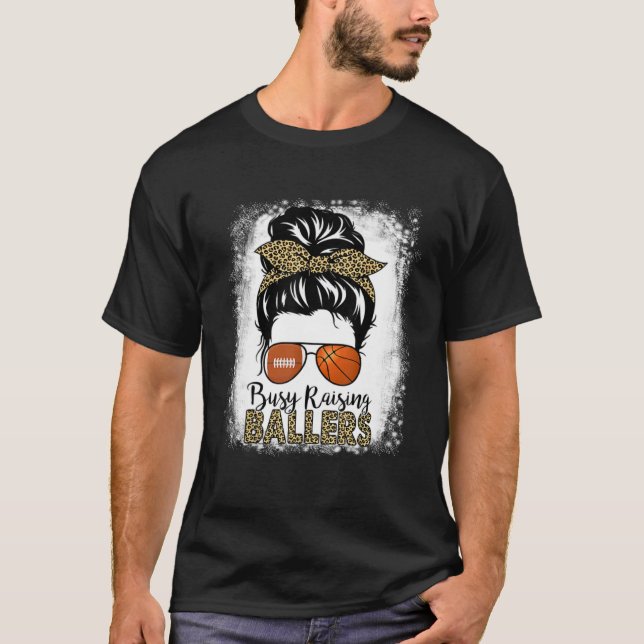 Busy Raising Ballers Basketball And Football Mom M T-Shirt (Front)