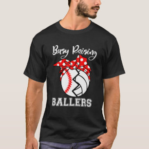 Busy Raising Ballers Funny Baseball Volleyball Mom T-Shirt
