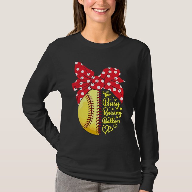Busy Raising Ballers Funny Softball Baseball Women T-Shirt (Front)