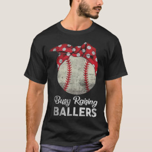 Busy Raising Ballers Mom Funny Baseball Baseball M T-Shirt