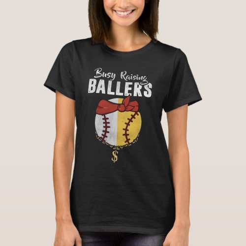 Busy Raising Ballers Softball Baseball Mom T_Shirt