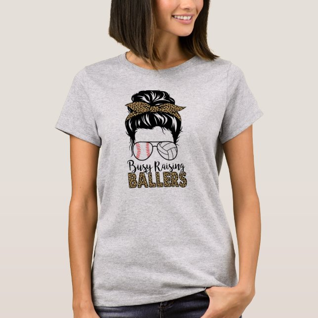 Busy Raising Ballers Volleyball And Baseball Mom T-Shirt (Front)