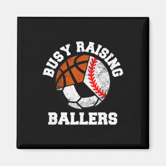 Busy Raising Byllers Funny Bysebyll Soccer Bysketb Magnet