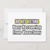 Busy Recovering From Vasectomy (Front)
