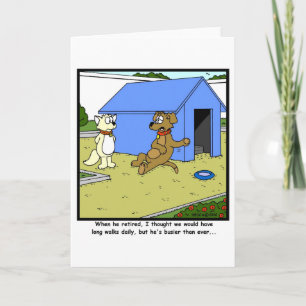 Busy retirement: Dog Cartoon Card