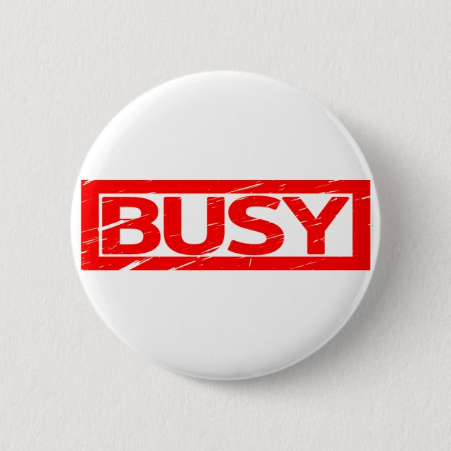 Busy Stamp Button (Front)