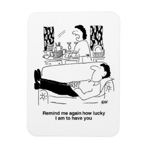 Busy Wife While Idle Husband Rests. Funny Magnet