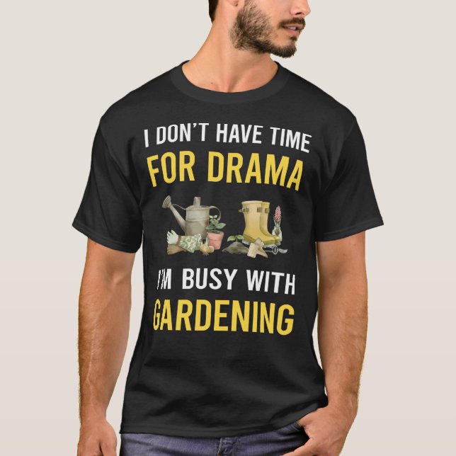 Busy With Gardening Gardener T-Shirt (Front)
