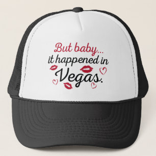 But Baby It Happened in Vegas Trucker Hat