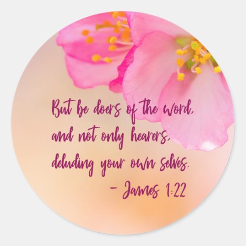 But Be Doers Of The Word Christian Floral Classic Round Sticker