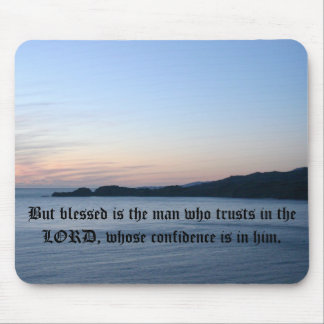 But blessed is the man who trusts in ... mouse pad