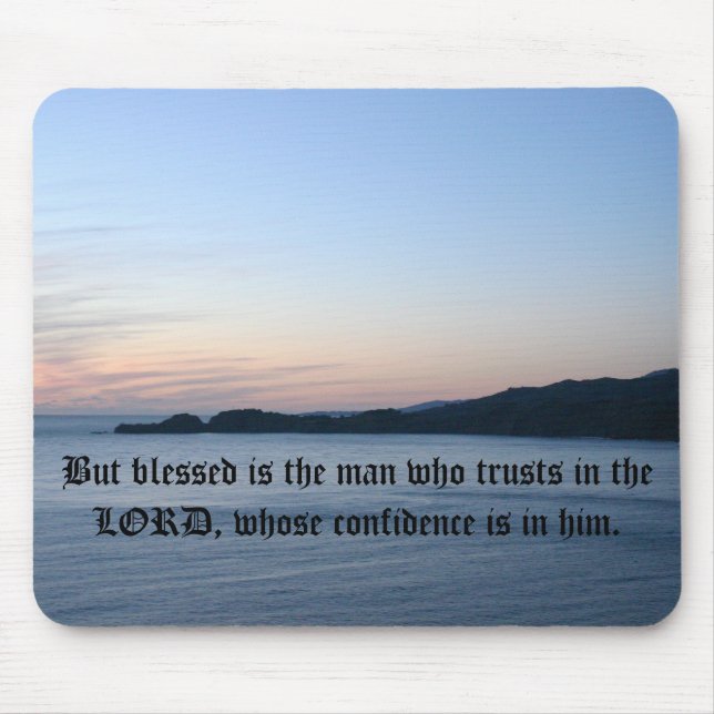 But blessed is the man who trusts in ... mouse pad (Front)