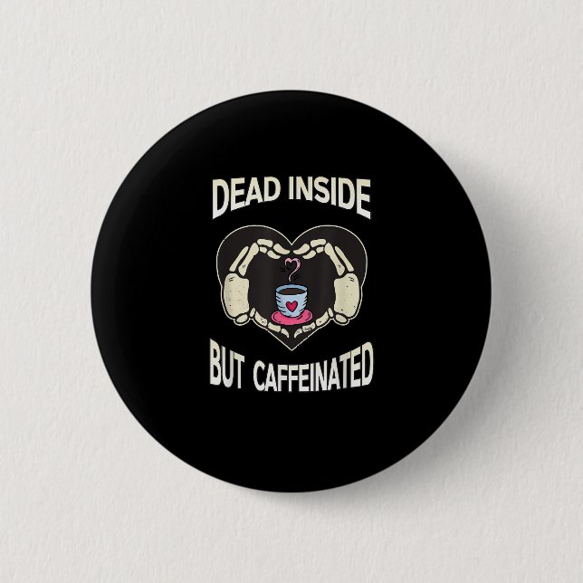But Caffeinated Coffee Skeleton Hands Heart Button (Front)