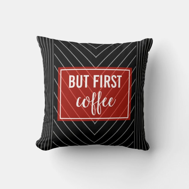 But coffee first pinstripe red, black and white throw pillow (Front)