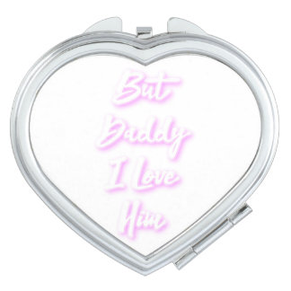 "But Daddy I Love Him" compact mirror