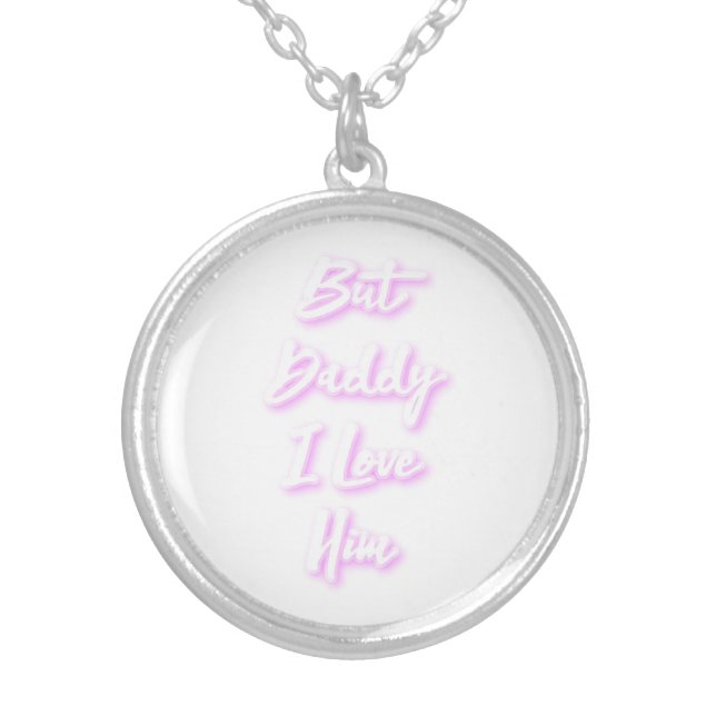 "But Daddy I Love Him"  compact mirror Silver Plated Necklace (Front)